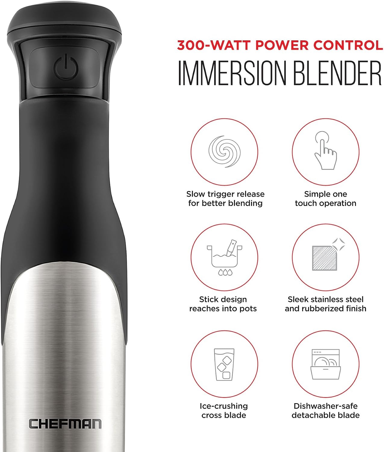 image:imageChefman Electric Immersion Blender 300Watt Stick HandHeld Blending wSimple One Touch Power Control Pressure Sensitive Multiple Speed Trigger Detachable Blade Stainless Steel